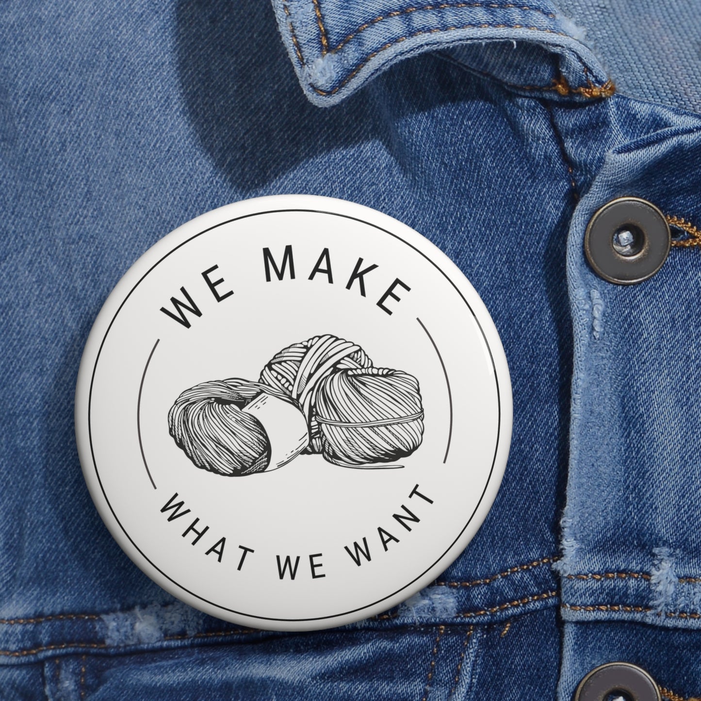 Knitting Yarn Pin Button — We Make What We Want Craft Badge