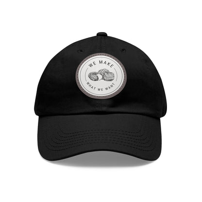 Dad Hat — Round Leather Patch “We Make What We Make”