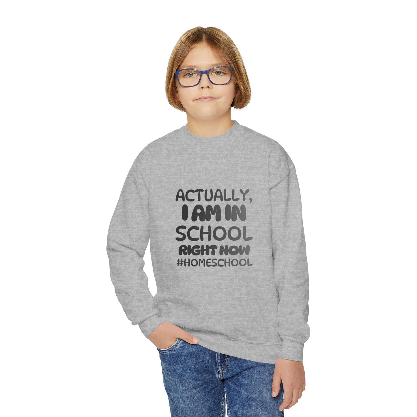 Actually I Am In School Right Now Homeschool Youth Sweatshirt  Funny Homeschooling Kid Shirt