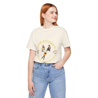 Book Club Tee Book Clubbing Is My Kind Of Fun Graphic Shirt