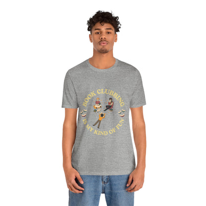 Book Club Tee Book Clubbing Is My Kind Of Fun Graphic Shirt