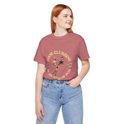Book Club Tee Book Clubbing Is My Kind Of Fun Graphic Shirt