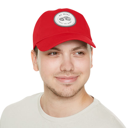 Dad Hat — Round Leather Patch “We Make What We Make”