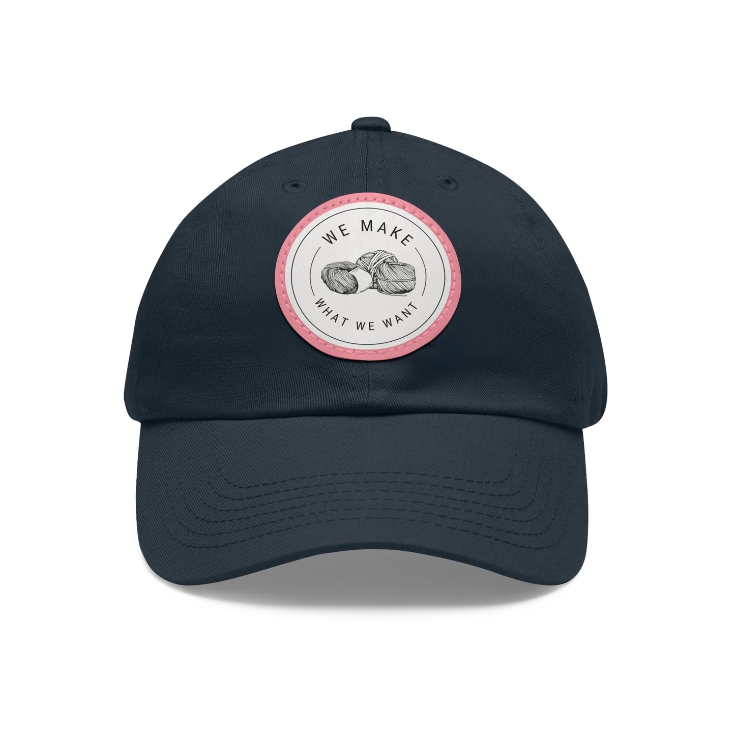 Dad Hat — Round Leather Patch “We Make What We Make”
