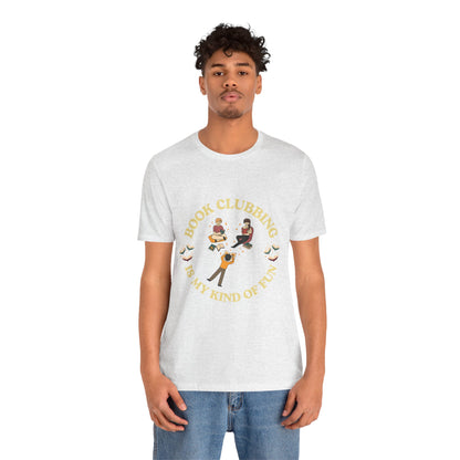 Book Club Tee Book Clubbing Is My Kind Of Fun Graphic Shirt