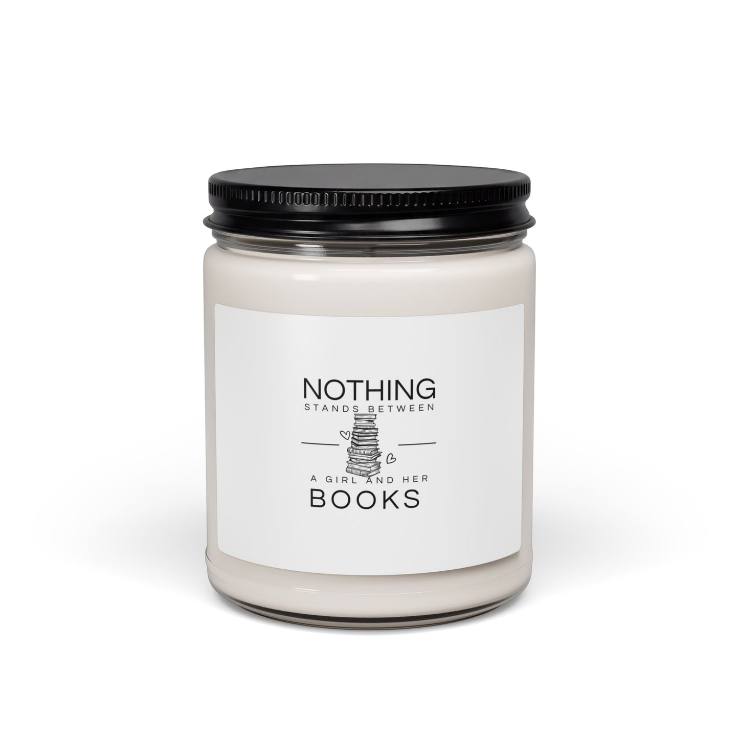 Nothing Stands Between a Girl and Her Books — Scented Soy Candle (9 oz)