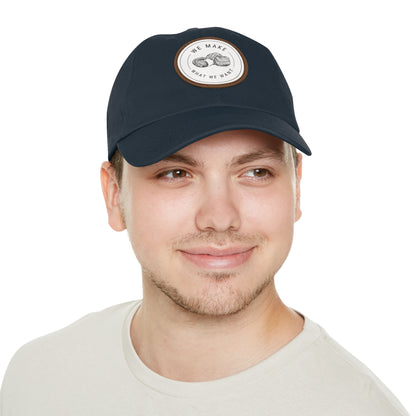 Dad Hat — Round Leather Patch “We Make What We Make”