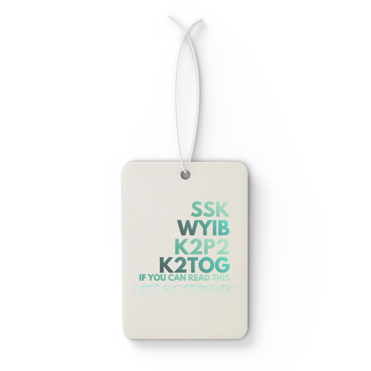 Knitters’ Code Car Air Freshener — SSK WYIB K2P2 K2TOG Design