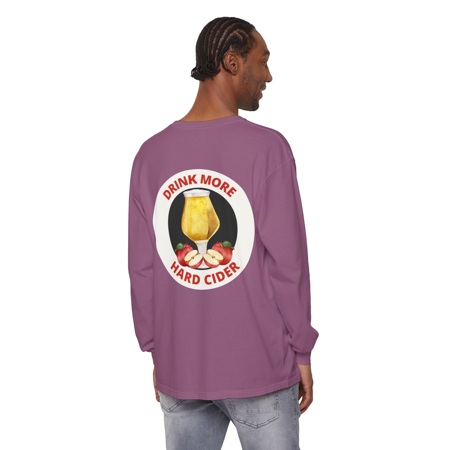 Hard Cider Long Sleeve Tee — “Drink More Hard Cider” Graphic