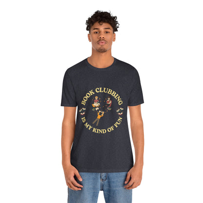 Book Club Tee Book Clubbing Is My Kind Of Fun Graphic Shirt