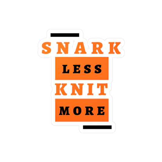 Sticker — "Snark Less, Knit More" Kiss-Cut Vinyl Decal