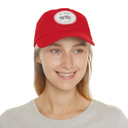 Dad Hat — Round Leather Patch “We Make What We Make”