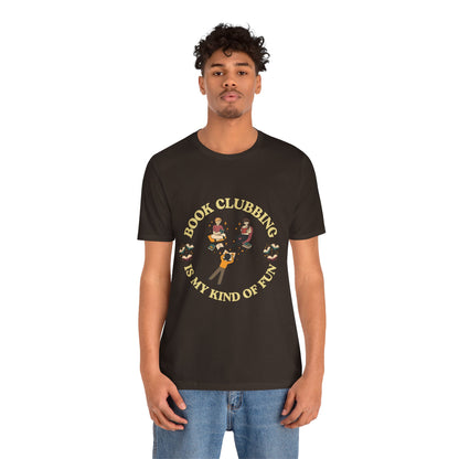 Book Club Tee Book Clubbing Is My Kind Of Fun Graphic Shirt