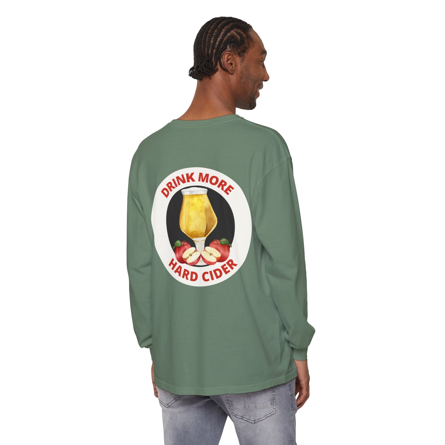 Hard Cider Long Sleeve Tee — “Drink More Hard Cider” Graphic