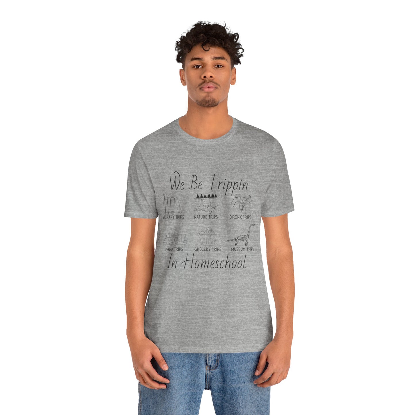 Homeschool  Tee – We Be Trippin In Homeschool Graphic Shirt