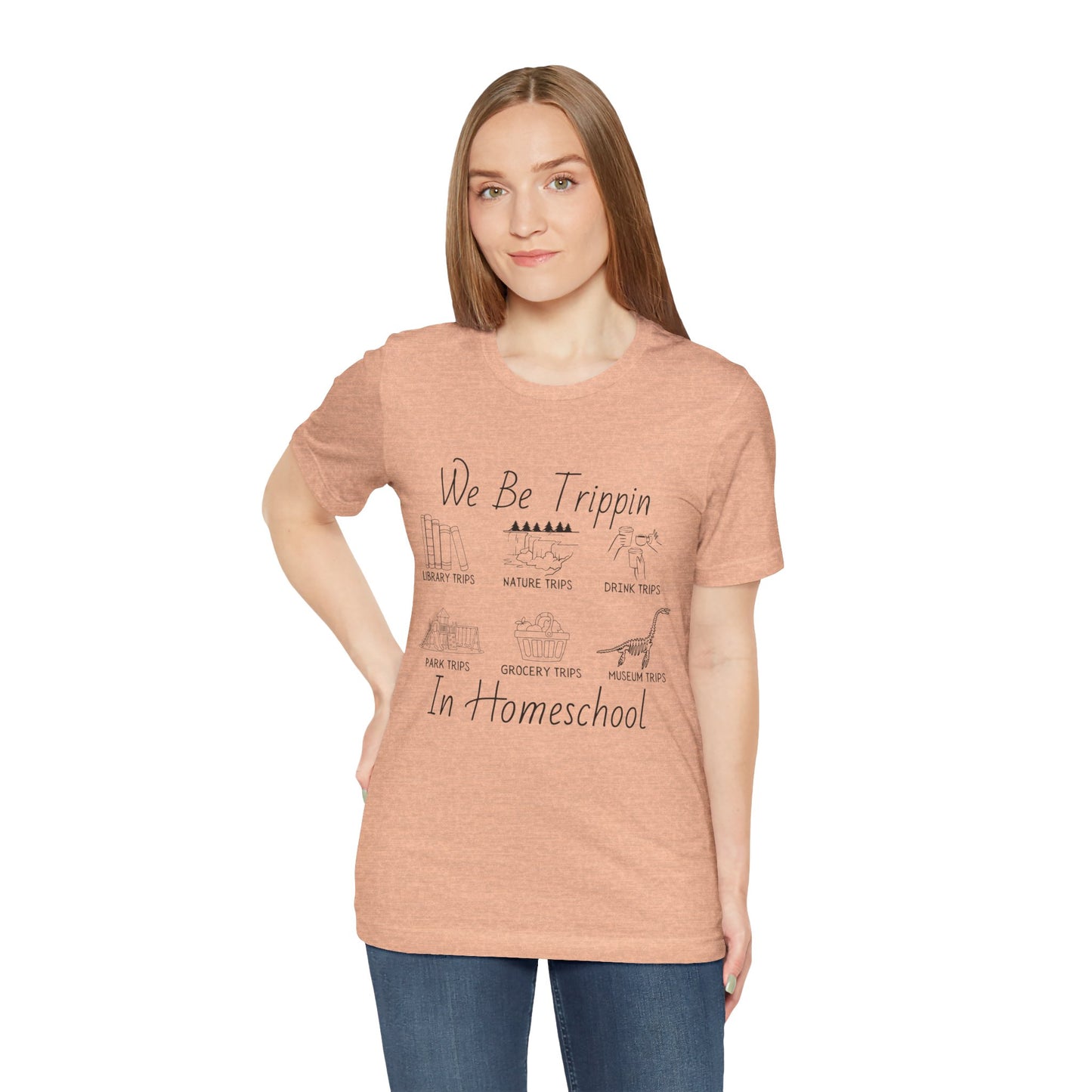 Homeschool  Tee – We Be Trippin In Homeschool Graphic Shirt