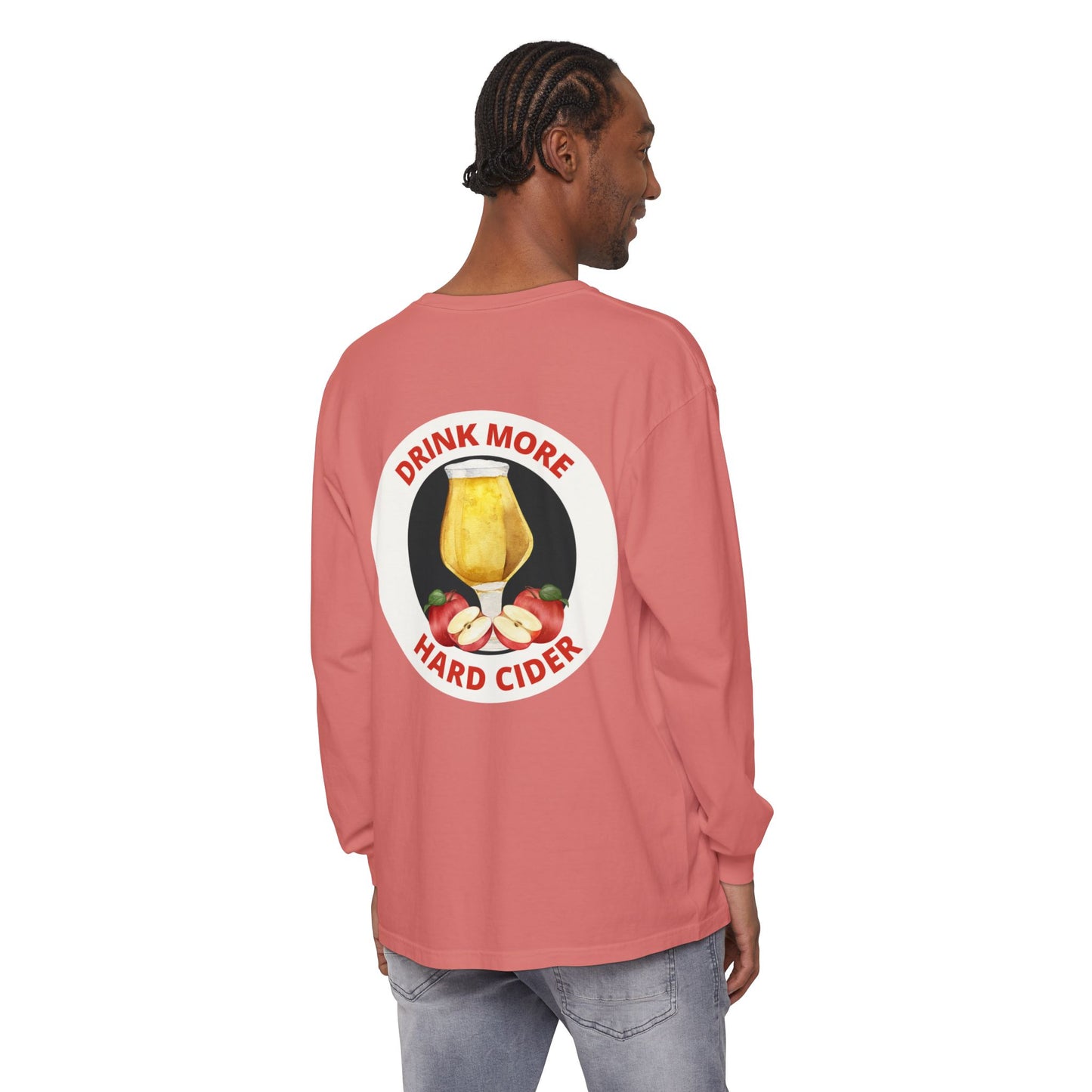 Hard Cider Long Sleeve Tee — “Drink More Hard Cider” Graphic