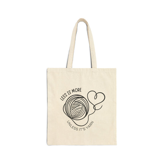 Tote Bag Less Is More Unless It’s Yarn Knitting Tote, Canvas Yarn Lover Gift