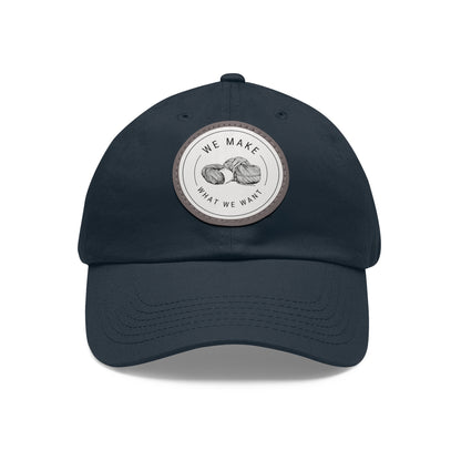 Dad Hat — Round Leather Patch “We Make What We Make”