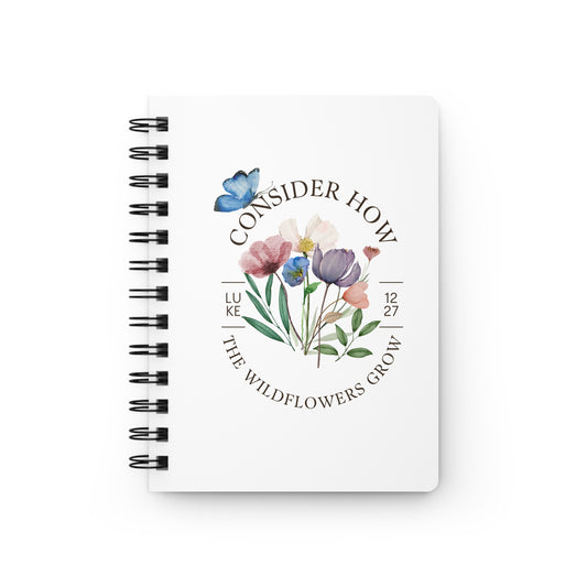 Consider How the Wildflowers Grow Spiral Bound Journal | Floral Watercolor Butterfly