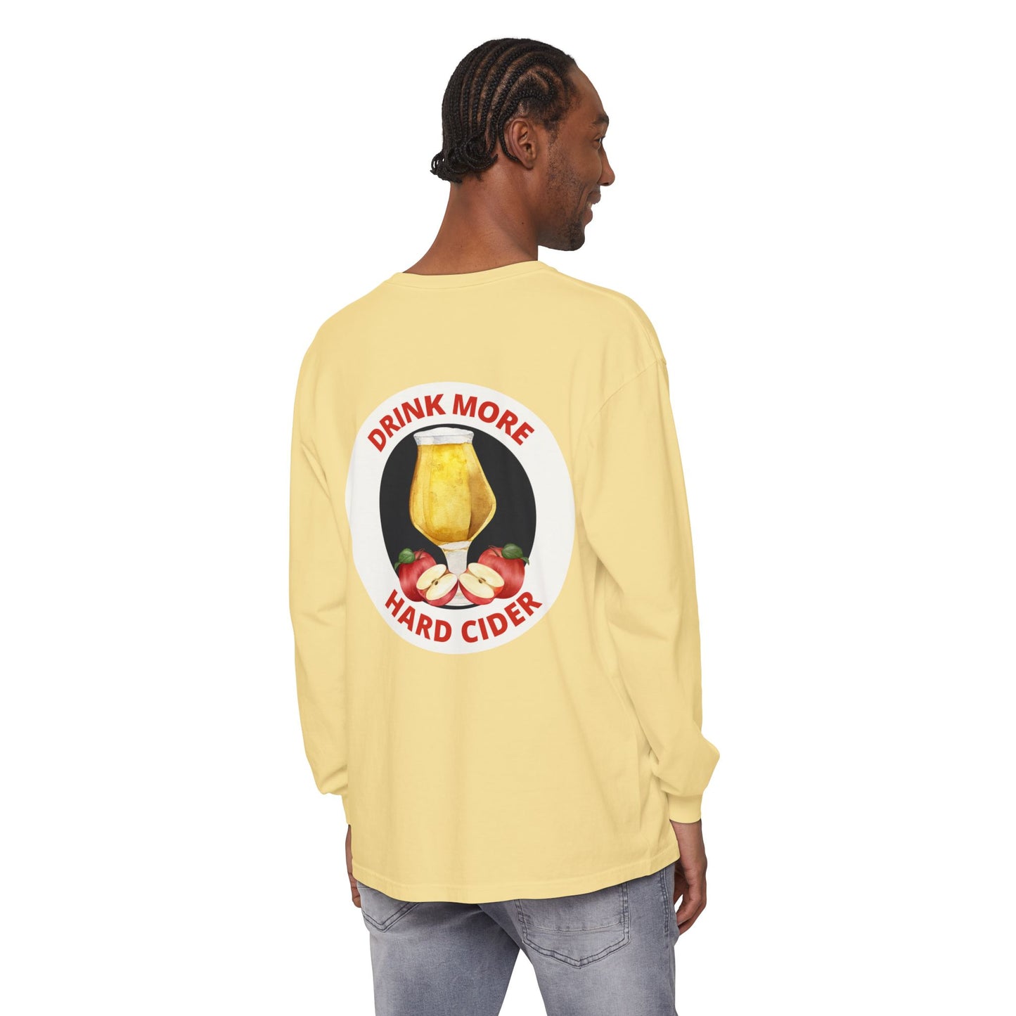 Hard Cider Long Sleeve Tee — “Drink More Hard Cider” Graphic