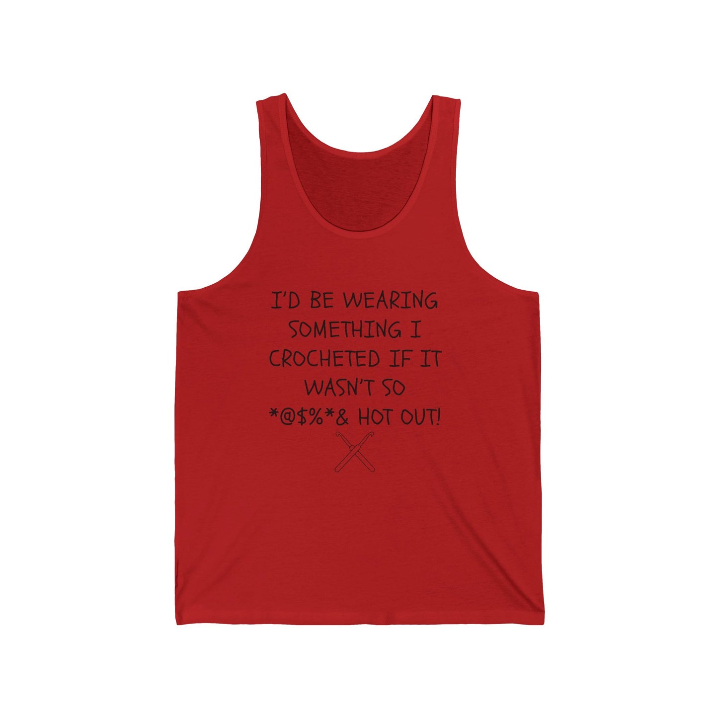 Crocheted If It Wasn't So Hot Out tank top | Crochet Humor Tank