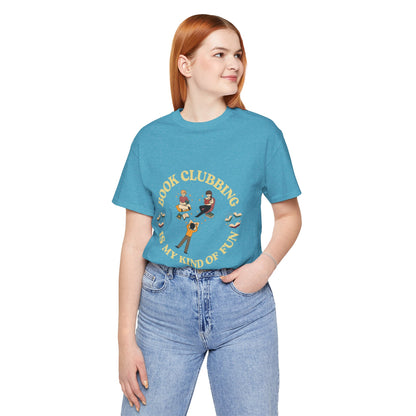 Book Club Tee Book Clubbing Is My Kind Of Fun Graphic Shirt