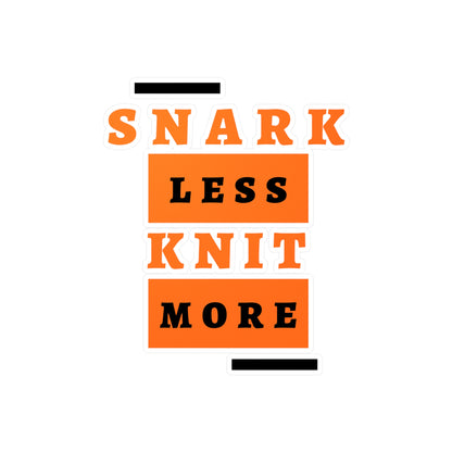 Sticker — "Snark Less, Knit More" Kiss-Cut Vinyl Decal