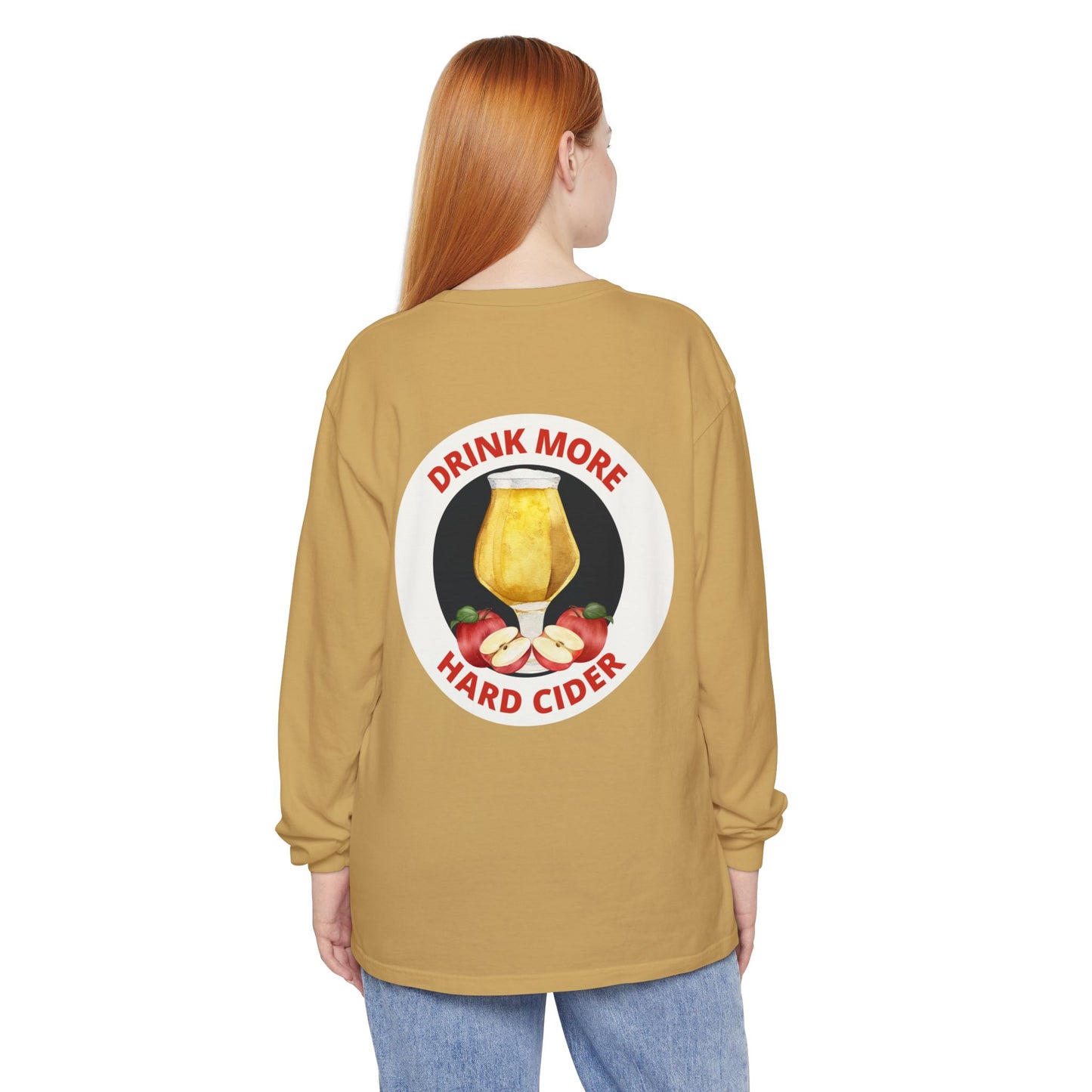Hard Cider Long Sleeve Tee — “Drink More Hard Cider” Graphic
