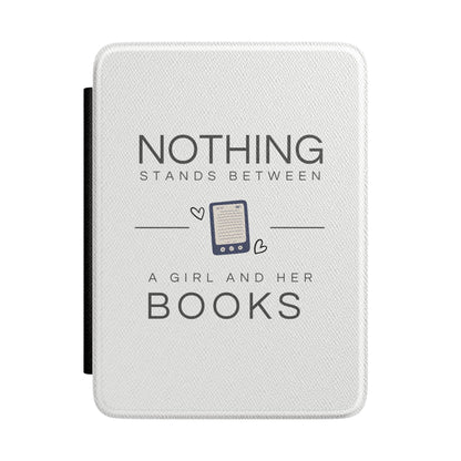 Kindle Case — “Nothing Stands Between a Girl and Her Books” E-Reader Cover