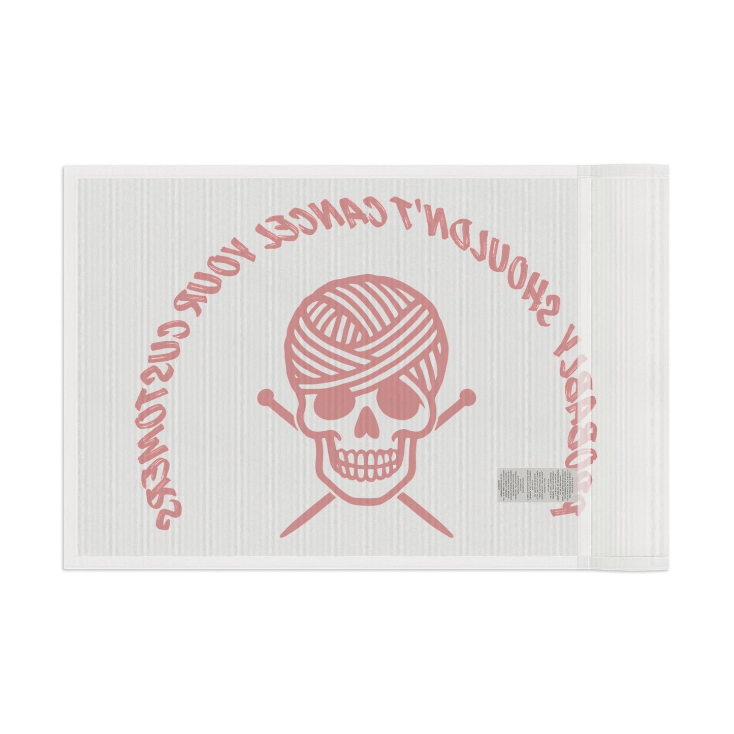 Flag – 'Probably Shouldn’t Cancel Your Customers' Yarn Skull Decorative Flag