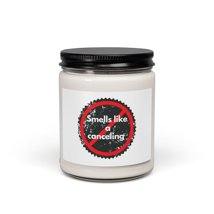 Soy Candle — “Smells Like a Canceling” Novelty Scented Candle (9 oz)
