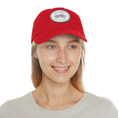 Dad Hat — Round Leather Patch “We Make What We Make”
