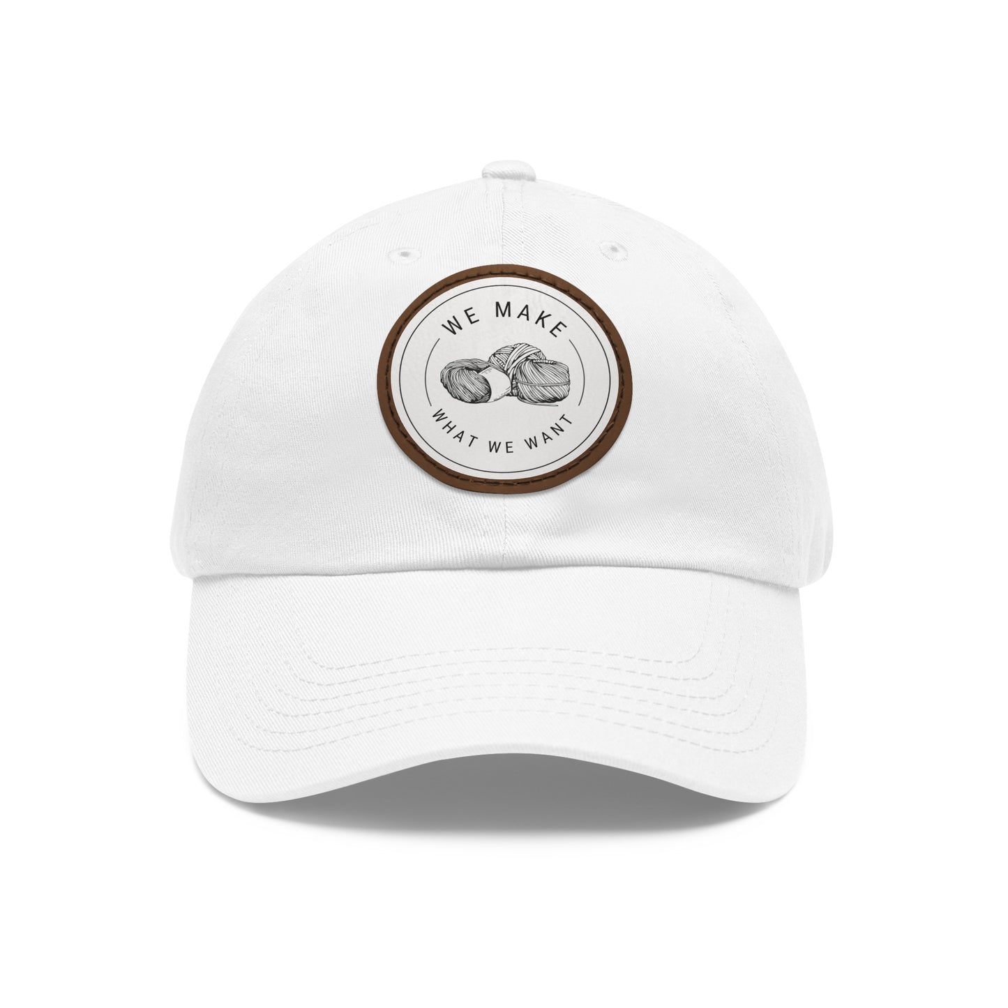 Dad Hat — Round Leather Patch “We Make What We Make”