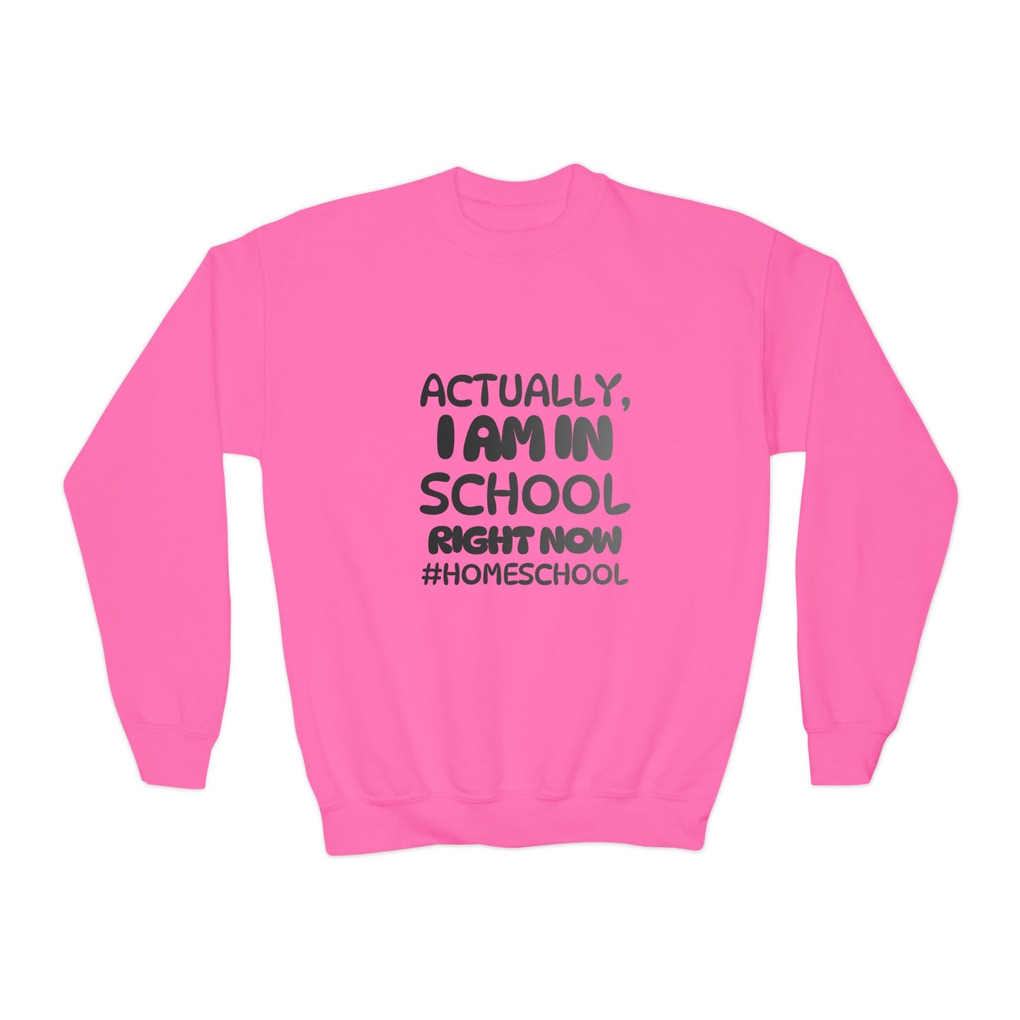 Actually I Am In School Right Now Homeschool Youth Sweatshirt  Funny Homeschooling Kid Shirt