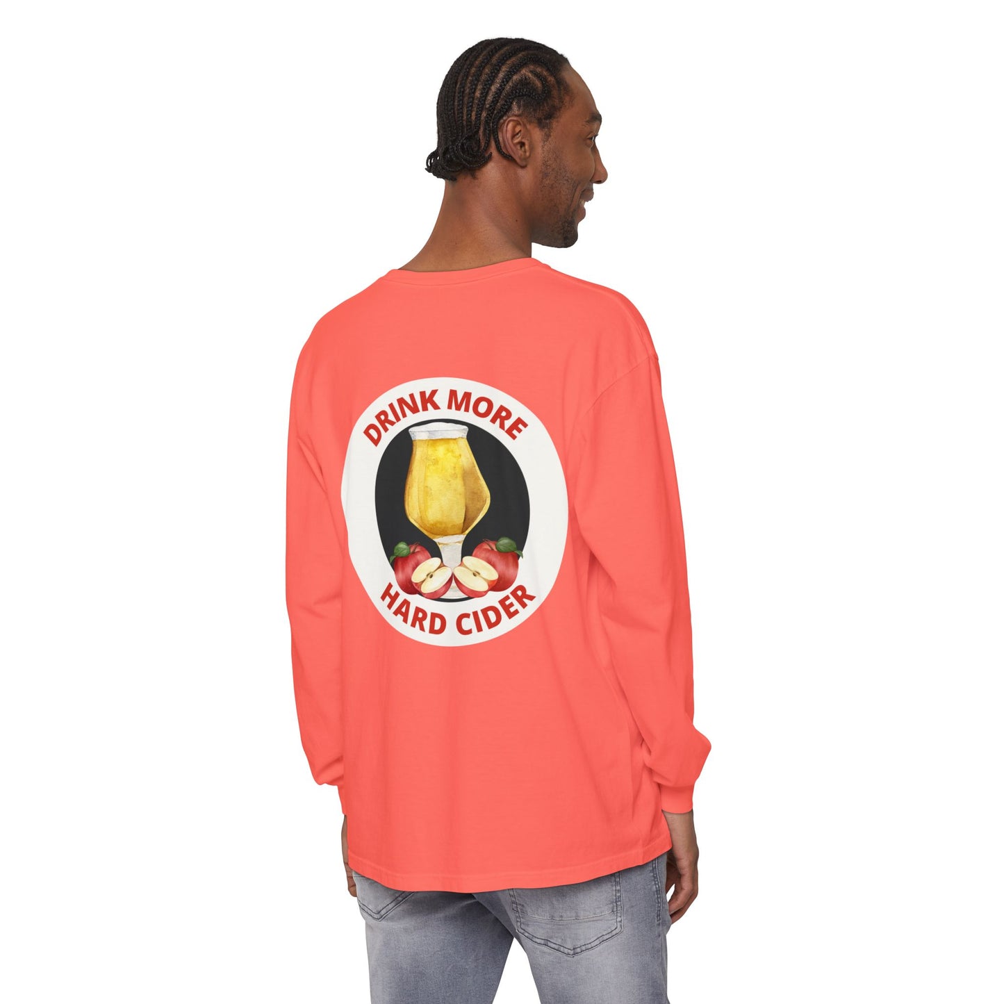 Hard Cider Long Sleeve Tee — “Drink More Hard Cider” Graphic