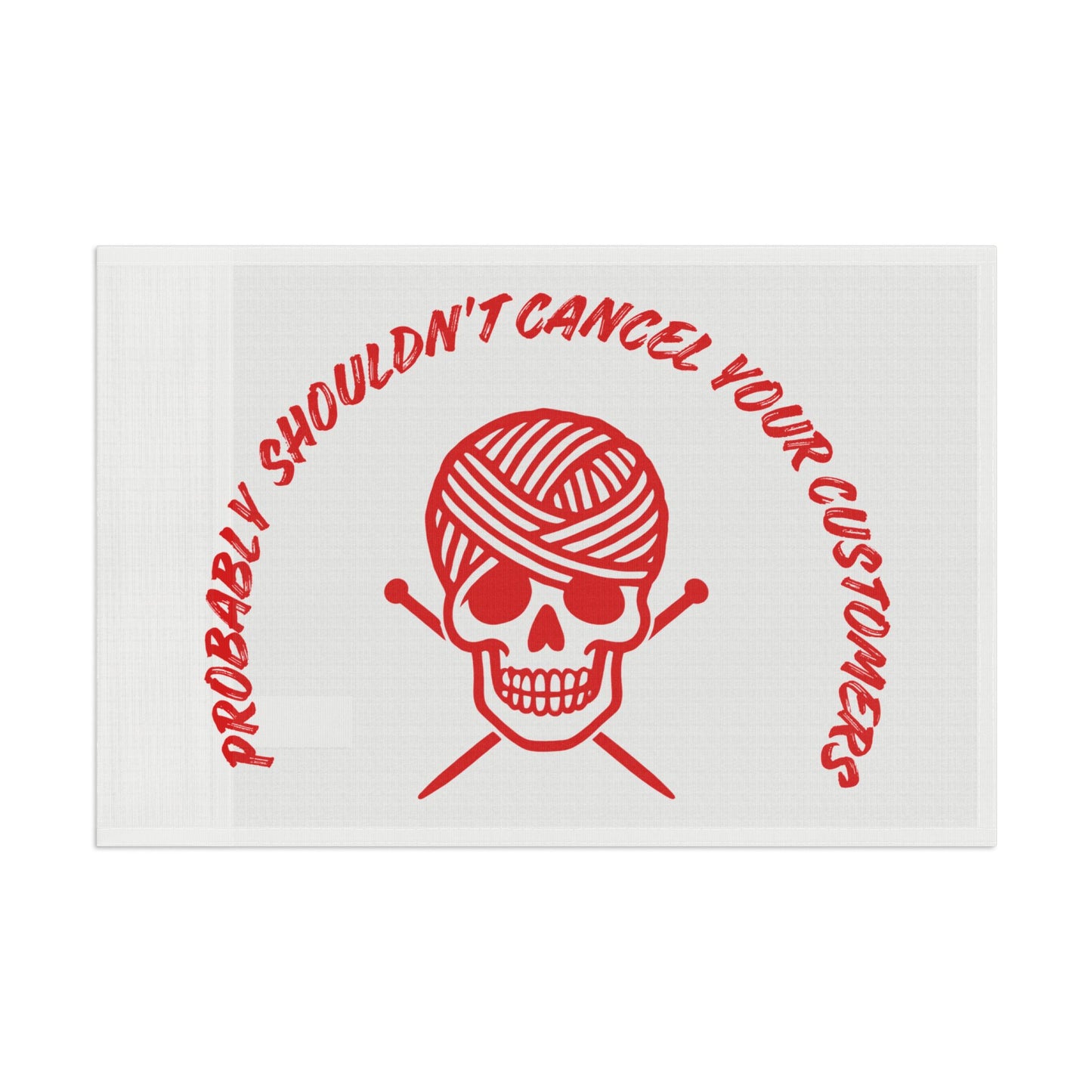 Flag – 'Probably Shouldn’t Cancel Your Customers' Yarn Skull Decorative Flag