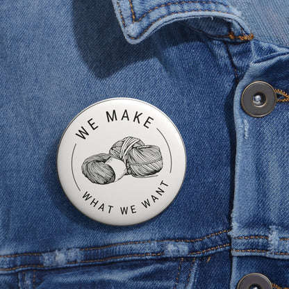Knitting Yarn Pin Button — We Make What We Want Craft Badge