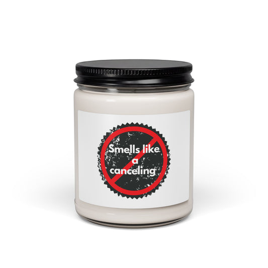 Soy Candle — “Smells Like a Canceling” Novelty Scented Candle (9 oz)