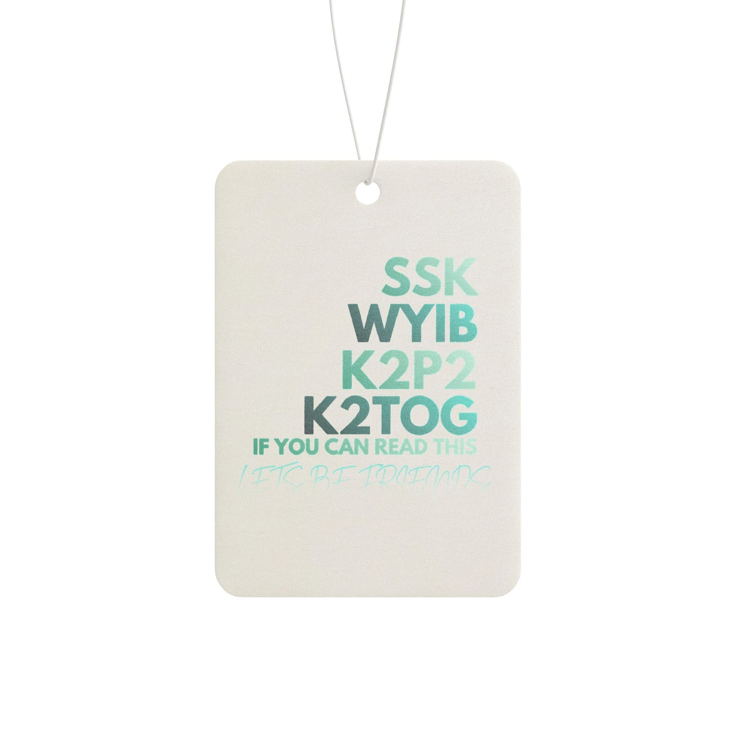 Knitters’ Code Car Air Freshener — SSK WYIB K2P2 K2TOG Design