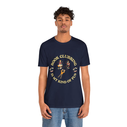 Book Club Tee Book Clubbing Is My Kind Of Fun Graphic Shirt